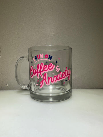 I Run On Coffee & Anxiety 13oz Glass Mug